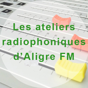 Les ateliers radiophoniques d'Aligre FM