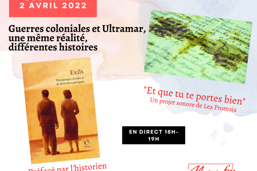 Lusitania # 02 avril 2022- Guerres coloniales ou en Ultramar : une même réalité, des histoires différentes (Victor Pereira et Léa Promaja)