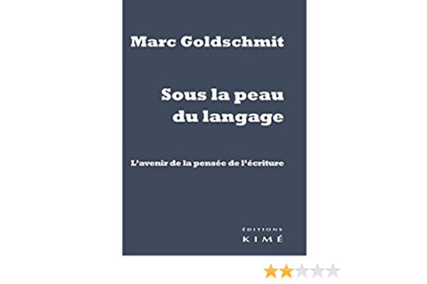 Philosophie au présent # 19 décembre 2020 - Marc Goldschmit "Sous la peau du langage"