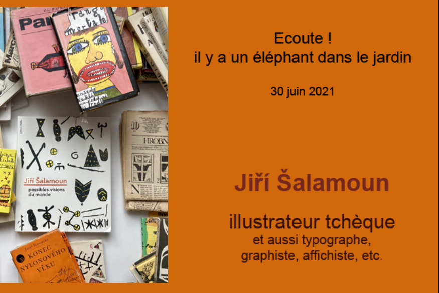 Ecoute ! Il y a un éléphant... # 30 juin 2021 -Jiří Šalamoun, illustrateur tchèque