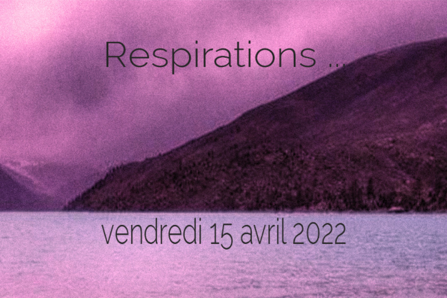 Respirations # 15 avril 2022 - Rencontre avec Françoise Lesage