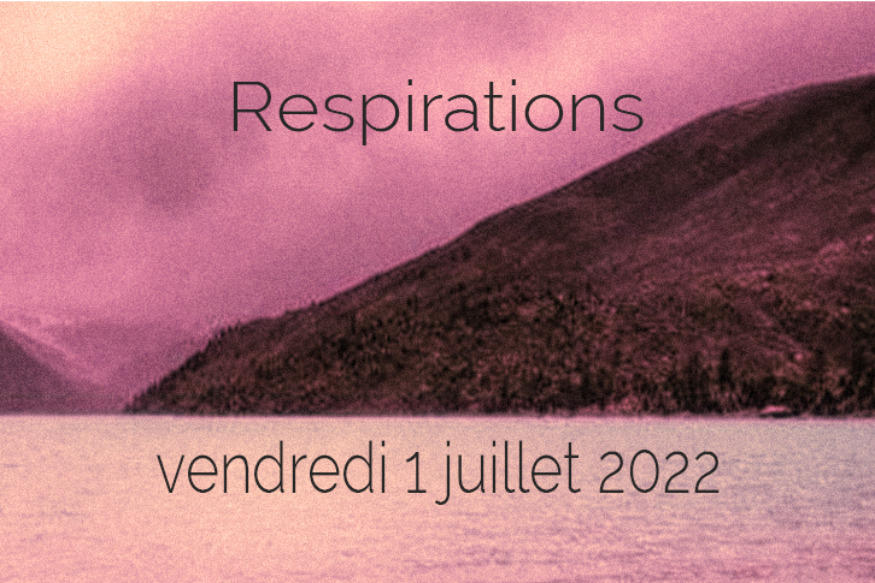 Respirations # 01 juillet 2022 - Rencontre avec Sylvie Tiratay