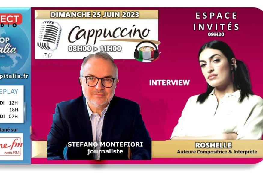 Cappuccino # 25 juin 2023 - invités Stefano Montefiori journaliste et Roshelle chanteuse